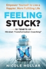 Feeling Stuck?: Empower Yourself to Live a Happier, More Fulfilling Life Cover Image