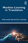 Machine Learning in Translation By Peng Wang, David B. Sawyer Cover Image
