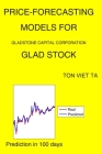 Price-Forecasting Models for Gladstone Capital Corporation GLAD Stock By Ton Viet Ta Cover Image
