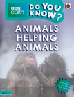 Do You Know? Level 4 – BBC Earth Animals Helping Animals By Ladybird Cover Image