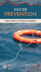 Suicide Prevention: Hope When Life Seems Hopeless (Hope for the Heart) Cover Image