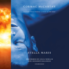 Stella Maris By Cormac McCarthy, Julia Whelan (Read by), Edoardo Ballerini (Read by) Cover Image