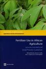 Fertilizer Use in African Agriculture: Lessons Learned and Good Practice Guidelines [With CDROM] (Agriculture and Rural Development) By Derek Byerlee, Michael Morris, Valerie A. Kelly Cover Image