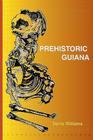 Prehistoric Guiana Cover Image