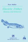 Electric Fishes: History and Behavior (Fish & Fisheries #17) Cover Image