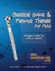 Classical Solos & Famous Themes for Flute By Larry E. Newman Cover Image