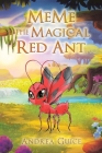 MeMe the Magical Red Ant By Andrea Guice Cover Image