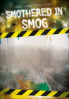 Smothered in Smog (Unnatural Disasters) By Kate Light Cover Image