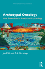 Archetypal Ontology: New Directions in Analytical Psychology (Philosophy and Psychoanalysis) Cover Image