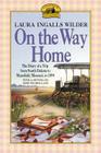 On the Way Home: The Diary of a Trip from South Dakota to Mansfield, Missouri, in 1894 (Little House Nonfiction) Cover Image