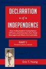 Declaration of Independence: How Independent Compliance Officers and Directors Can Hold Management More Accountable Cover Image