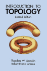 Introduction to Topology: Second Edition (Dover Books on Mathematics) By Theodore W. Gamelin, Robert Everist Greene, Mathematics Cover Image