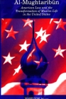 Al-Mughtaribūn: American Law and the Transformation of Muslim Life in the United States By Kathleen M. Moore Cover Image