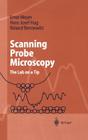 Scanning Probe Microscopy: The Lab on a Tip (Advanced Texts in Physics) Cover Image