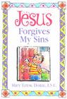 Jesus Forgives My Sins By Mary Donze Cover Image