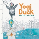 Yogi Duck and the Little Chick By Isabel Benavides, Isabel Benavides (Illustrator) Cover Image