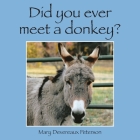 Did You Ever Meet a Donkey? By Mary Devereaux Peterson Cover Image