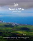 Travel & Write Your Own Book - Azores: Get Inspired to Write Your Own Book and Start Practicing with Traveler & Best-Selling Author Amit Offir By Amit Offir (Photographer), Amit Offir Cover Image