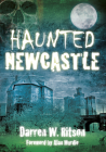 Haunted Newcastle By Darren W. Ritson Cover Image