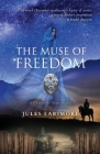 The Muse of Freedom: a Cévenoles Sagas novel By Jules Larimore, Laurie Chittenden (Editor), Gram Telen (Cover Design by) Cover Image