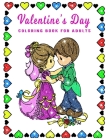 Valentine's Day Coloring Book for Adults: Adult Coloring Book Valentines Day with adorable cute animals, beautiful flowers, Mandalas and romantic hear By Taslima Coloring Books Cover Image