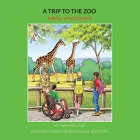 A Trip to the Zoo: English-Tigrinya Bilingual Edition Cover Image