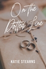 On the Dotted Line By Katie Stearns Cover Image