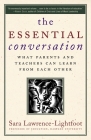 The Essential Conversation: What Parents and Teachers Can Learn from Each Other Cover Image