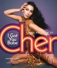 I Got You Babe: A Celebration of Cher By Annie Zaleski, Cyndi Lauper (Foreword by) Cover Image