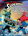 Superman and the Showdown at Saturn: A Solar System Adventure By Steve Korté, Dario Brizuela (Cover Design by), Gregg Schigiel (Illustrator) Cover Image