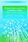 Photonic Interconnects for Computing Systems: Understanding and Pushing Design Challenges (Optics and Photonics) By Gabriela Nicolescu, Mahdi Nikdast, Sébastien Le Beux Cover Image