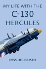 My Life With The C-130 Hercules Cover Image