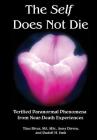 The Self Does Not Die: Verified Paranormal Phenomena from Near-Death Experiences Cover Image
