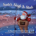 Santa's Sleigh Is Stuck By Karen Foley, Michelle Simpson (Illustrator) Cover Image