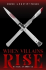 When Villains Rise (Market of Monsters #3) By Rebecca Schaeffer Cover Image