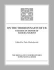 On the Third Dynasty of Ur: Studies in Honor of Marcel Sigrist By Piotr Michalowski (Editor) Cover Image