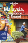 Lonely Planet Malaysia, Singapore & Brunei 14 (Travel Guide) By Simon Richmond, Brett Atkinson, Lindsay Brown, Austin Bush, Damian Harper, Anita Isalska, Anna Kaminski, Ria de Jong Cover Image