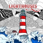 Lighthouses Coloring Book for Adults: Zentangle Lighthouse Coloring Book for Adults - Ocean Coloring Book Seascapes Coloring Book Lighthouses By Monsoon Publishing Cover Image