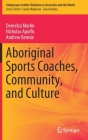 Aboriginal Sports Coaches, Community, and Culture By Demelza Marlin, Nicholas Apoifis, Andrew Bennie Cover Image