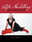 Life modelling un-covered By Tina Hilton Cover Image