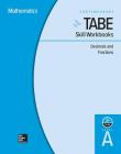 Tabe Skill Workbooks Level A: Decimals and Fractions - 10 Pack (Achieving Tabe Success for Tabe 9 & 10) Cover Image