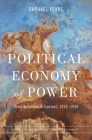A Political Economy of Power: Ordoliberalism in Context, 1932-1950 Cover Image