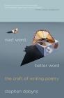 Next Word, Better Word: The Craft of Writing Poetry Cover Image