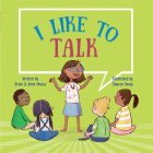 I Like to Talk By Brian Moses, Sharon Davey (Illustrator) Cover Image