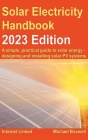 Solar Electricity Handbook - 2023 Edition By Michael Boxwell Cover Image