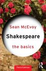 Shakespeare: The Basics By Sean McEvoy Cover Image