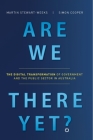 Are We There Yet?: The Digital Transformation of Government and the Public Service in Australia Cover Image