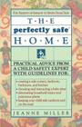 Perfectly Safe Home By Jeanne Miller Cover Image