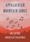 Appalachian Mountain Songs and Other American Folksongs Cover Image