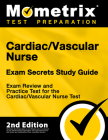 Cardiac/Vascular Nurse Exam Secrets Study Guide - Exam Review and Practice Test for the Cardiac/Vascular Nurse Test: [2nd Edition] By Mometrix Test Prep (Editor) Cover Image